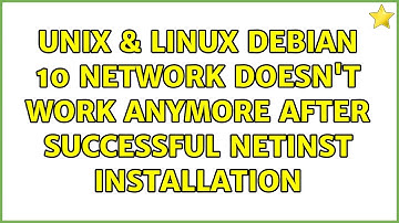 Unix & Linux: Debian 10: Network doesn