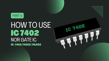 How to use NOR GATE IC 7402 || Basics of IC 7402 || Full Tutorial #logicgate