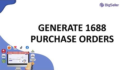 Generate 1688 Purchase Orders