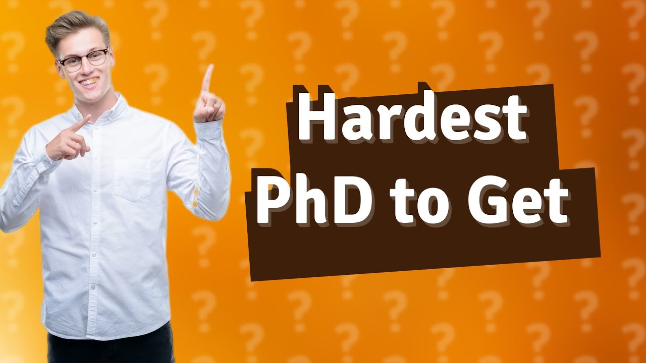 hardest phd to get into