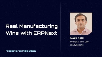 Real manufacturing wins with ERPNext: Manan Shah | Frappeverse India 2025