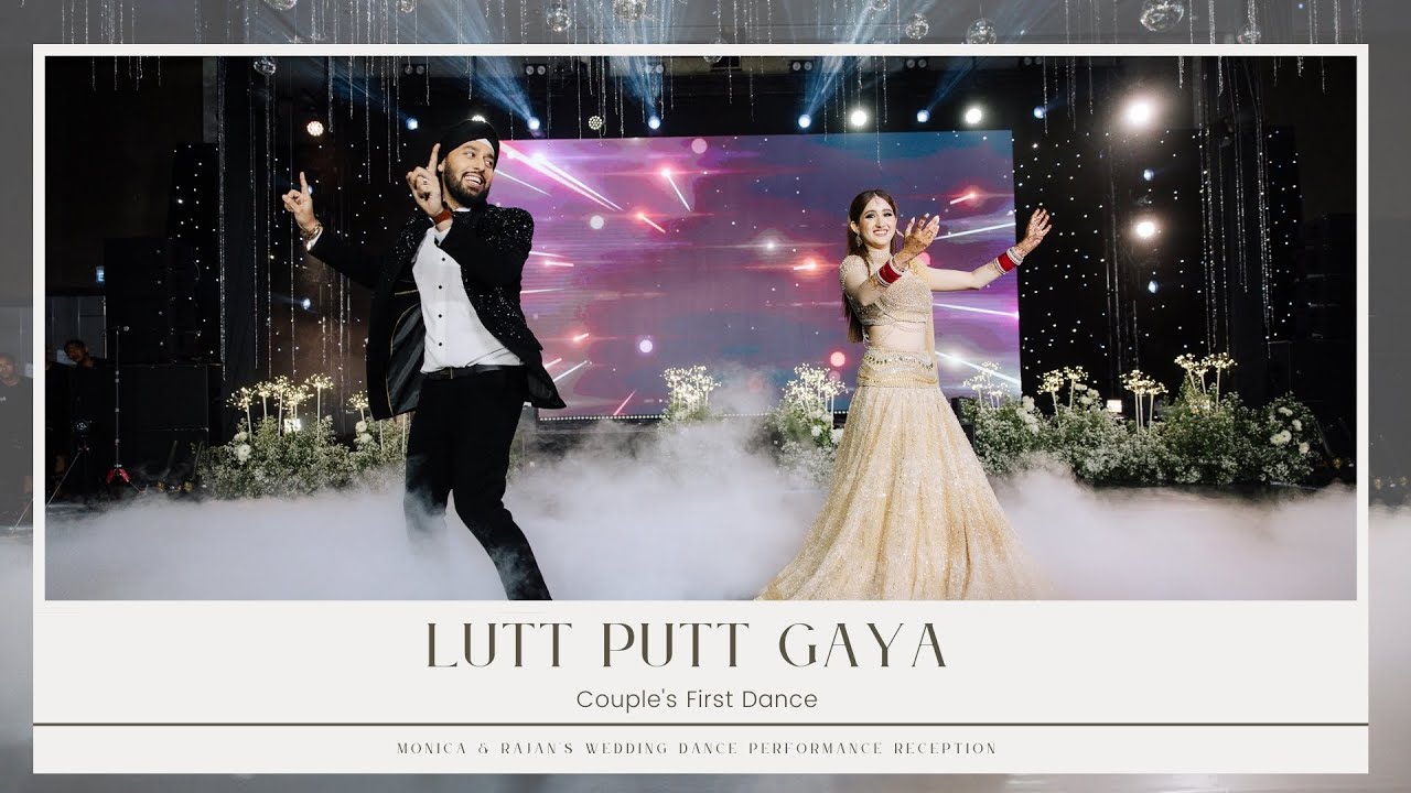 Lutt Putt Gaya || Monica & Rajan's Wedding Dance Performance ...