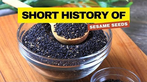 Short history of Sesame Seeds