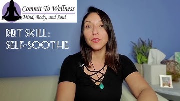 SELF-SOOTHE #DBTSkills