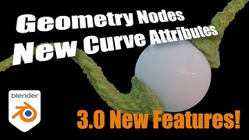 New Blender 3.0 Features: 3 New Attributes for Geometry Node Curves