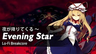 Touhou: Night Falls ~ Evening Star (Breakcore / Lo-Fi Remix)