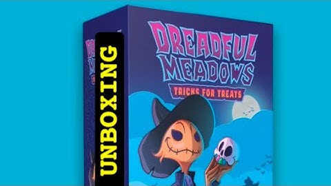 Unboxing: Dreadful Meadows Expansion.           Trick for Treats Expansion