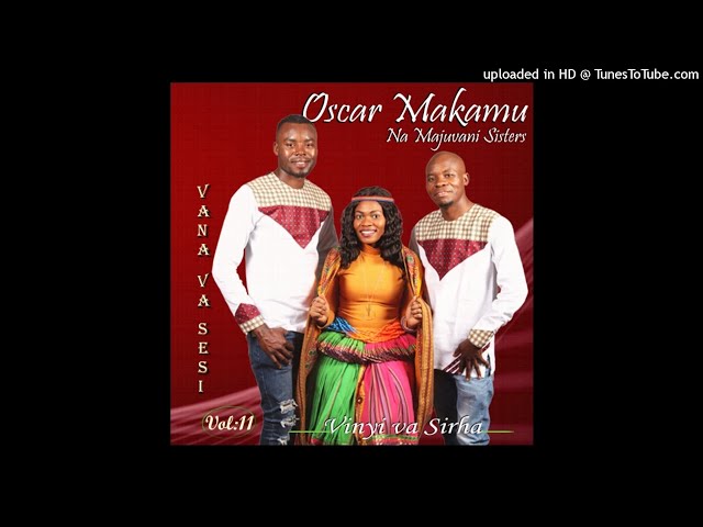 Oscar Makamu na Majuvani Sisters - Nhompfu axi nuheti class=