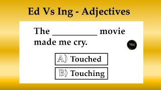 Ed Vs Ing Adjectives Quiz | English Grammar test | Test your English | No.1 Quality English