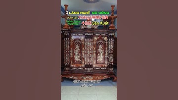 TỦ THỜ GÒ CÔNG 15 TRỤ CẨM LAI, Tại Làng Nghề Tủ Thờ Truyền Thống Gò Công