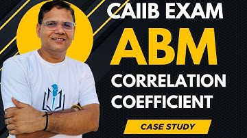 ABM CASE STUDY BASED ON CORRELATION COEFFICIENT