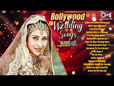 Non Stop Bollywood Wedding Songs Shaadi Ke Gane Wedding Dance Songs Hindi Songs Playlist