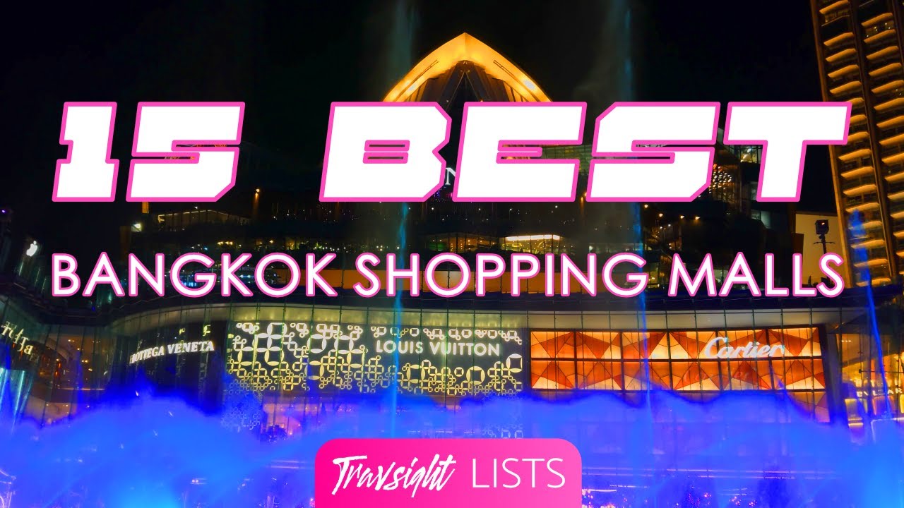 46 Best Bangkok Shopping Malls - Most Popular Shopping Malls in Bangkok –  Go Guides