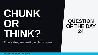 AI Engineer Interview: Chunking and Embedding Tradeoffs