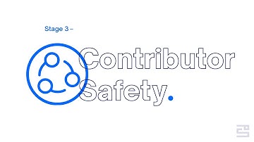 Introduction to Stage 3: Contributor Safety