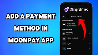 Add A Payment Method In MoonPay App | Link Your Card Or Bank To MoonPay App 2025
