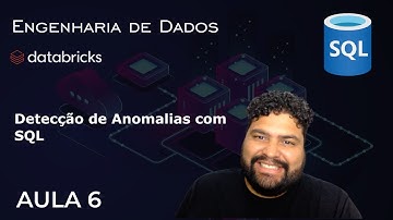 Detecção de Anomalias com SQL - Aula 6 - Curso Engenharia de Dados