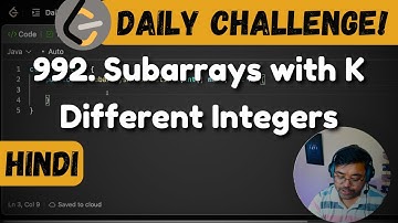 992. Subarrays with K Different Integers | leetcode daily challenge | DSA | shashwat | hindi