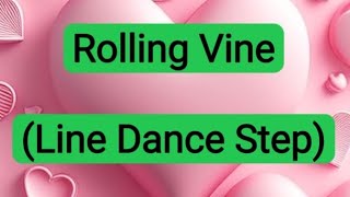 Rolling Vine (Line Dance Step) Tutorial (8/3/2023)