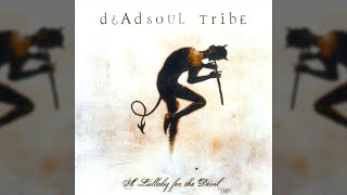 Deadsoul Tribe - Any Sign At All