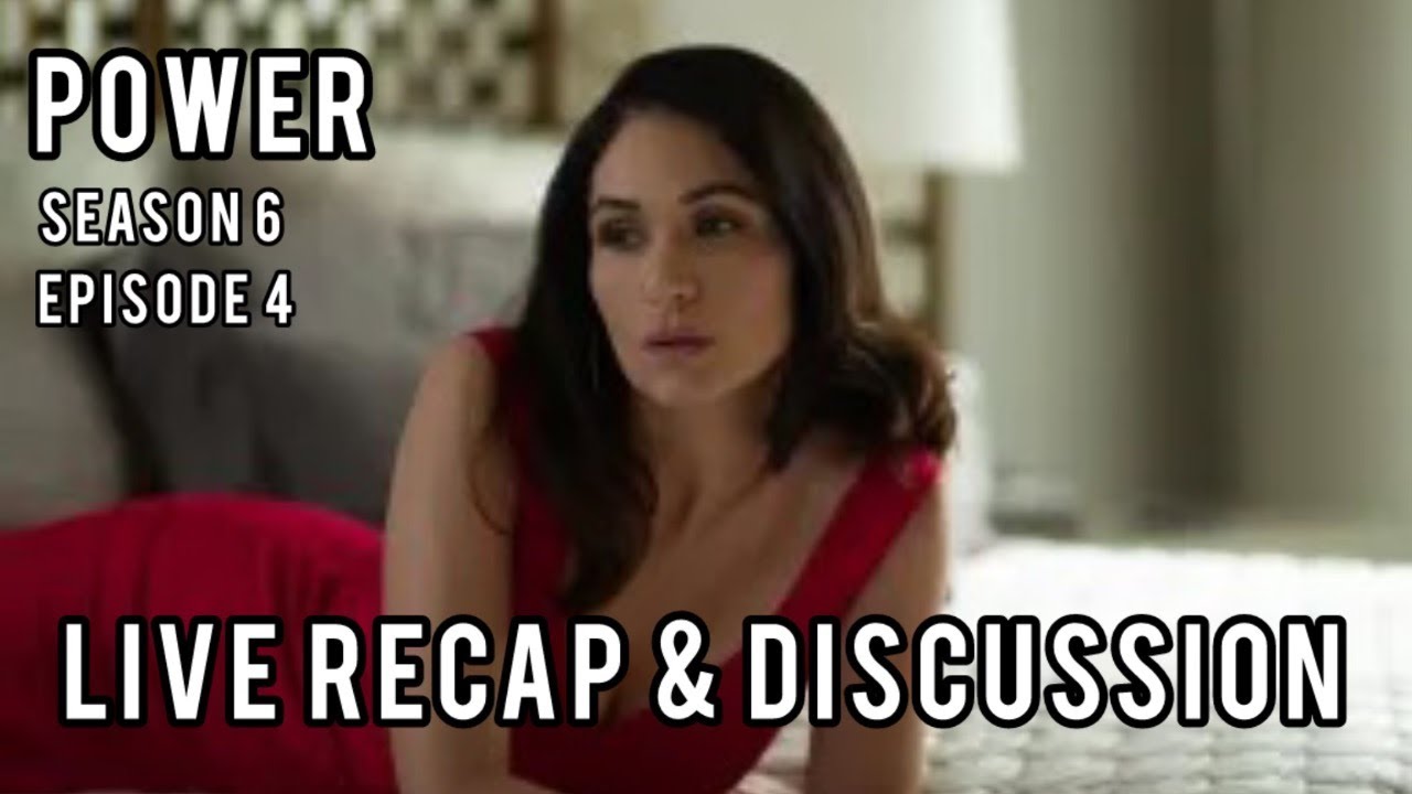 POWER | SEASON 6 EPISODE 4 | RECAP AND REVIEW - YouTube