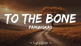 Pamungkas - To the Bone (Lyrics) [4K Lyric Video]