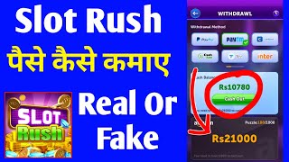 Slot Rush se paise kaise kamaye | Slot Rush app real or fake screenshot 2