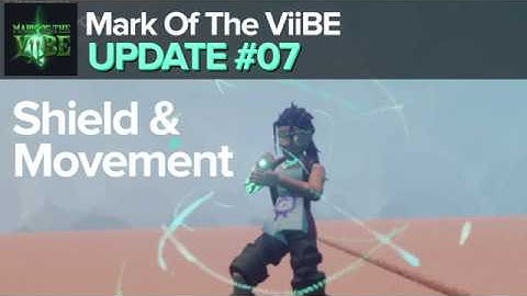 Mark of the ViiBE #07 - Shield & Movement (PS4 Dreams)