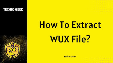 How To Extract WUX File?