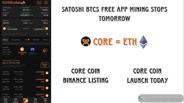 Last Day Of Core Coin Mining || Satoshi Mainnet Lunching Tomorrow || Listing On Binance Exchange ?