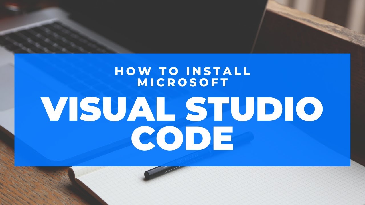 How to install Microsoft VS Code (Visual Studio Code) - YouTube