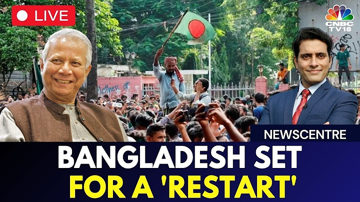 LIVE | Muhammad Yunus In Bangladesh To Lead Interim Government | Bangladesh Protest | CNBC TV18