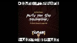 Dj Phil Peter - Mabigibigi/Party NonStop Ft Elvin Cena & Logic Hit it ( Audio 2025)