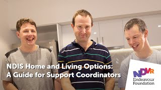 NDIS Home and Living Options: A Guide for Support Coordinators