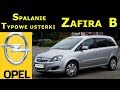 OPEL ZAFIRA B OPINIE TYPOWE USTERKI SPALANIE ZALETY I WADY