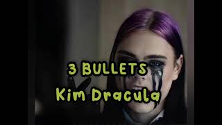 Kim Dracula 3 Bullets // Lyrics (Prod. by Capsctrl) Kimdrac Lyrics