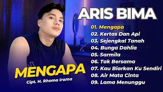 Aris Bima - MENGAPA - KERTAS DAN API - SEJENGKAL TANAH || DANGDUT KLASIK TERPOPULER