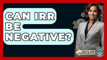 Can IRR Be Negative? - AssetsandOpportunity.org