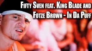 Fifty Sven feat. King Blade and Fotze Brown – In Da Puff (50 Cent Parodie)