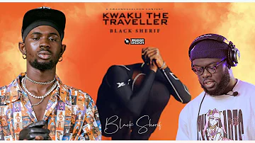 Black Sherif Drops “Kwaku The Traveller” And It’s Flaaames🔥🔥🔥🔥