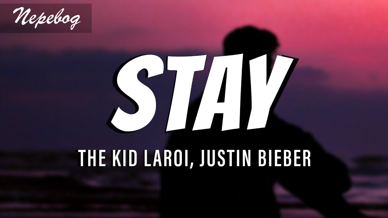 Stay justin bieber текст. Stay песня. Текст песни stay the Kid Laroi Justin Bieber. Текст песни stay Justin Bieber. Stay перевод.