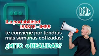 Obtén la información correcta sobre la portabilidad ISSSTE  IMSS.