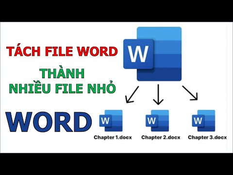 Cách tách file Word ra thành nhiều file nhỏ – Split file word ❤ Việt Nam Channel ❤