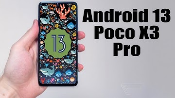 Install Android 13 on Poco X3 Pro (AOSP Rom) - How to Guide!