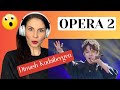 OPERA 2 REACTION || DIMASH Kudaibergen || The Best Voice in the World!!