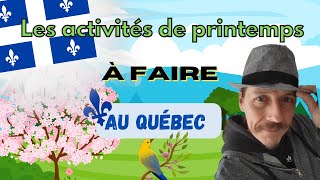 Immigrer au CANADA 🇨🇦 : les ACTIVITÉS à faire au PRINTEMPS 🌱 au QUÉBEC 🇲🇶 !! #printemps #quebec