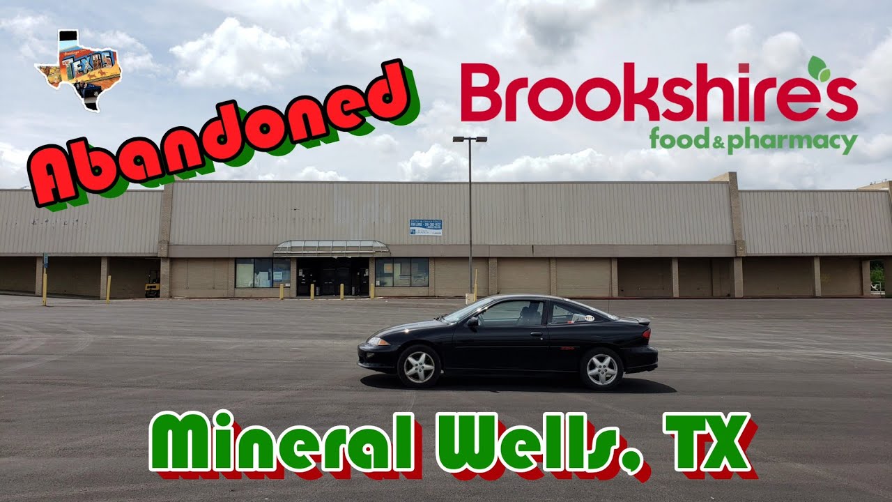 Abandoned Brookshire's Mineral Wells, TX YouTube