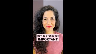 How to Pronounce 'Important'