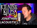 Ice nine kills  jonathan acoustic cover by shayne static vocal cover