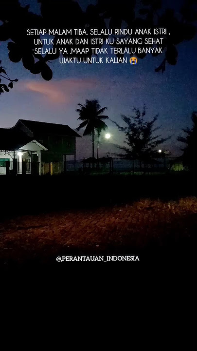 Rindu anak istri yang jauh disana 😢#story , #perantauan,  #pejuangkeluarga, #subscribe 🙏